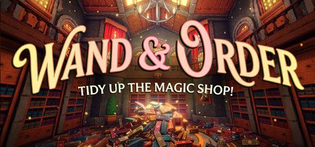 Wand & Order: Tidy up the magic shop! cover art